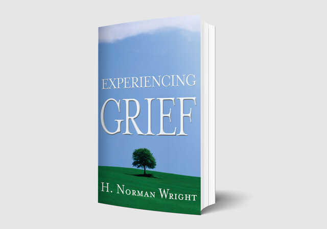 Experiencing Grief by H. Norman Wright
