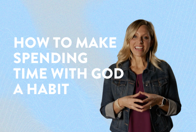 Holly Goddard Make Time with God a Habit