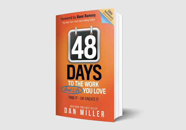 "48 Days to the Work and Life You Love", By: Dan Miller